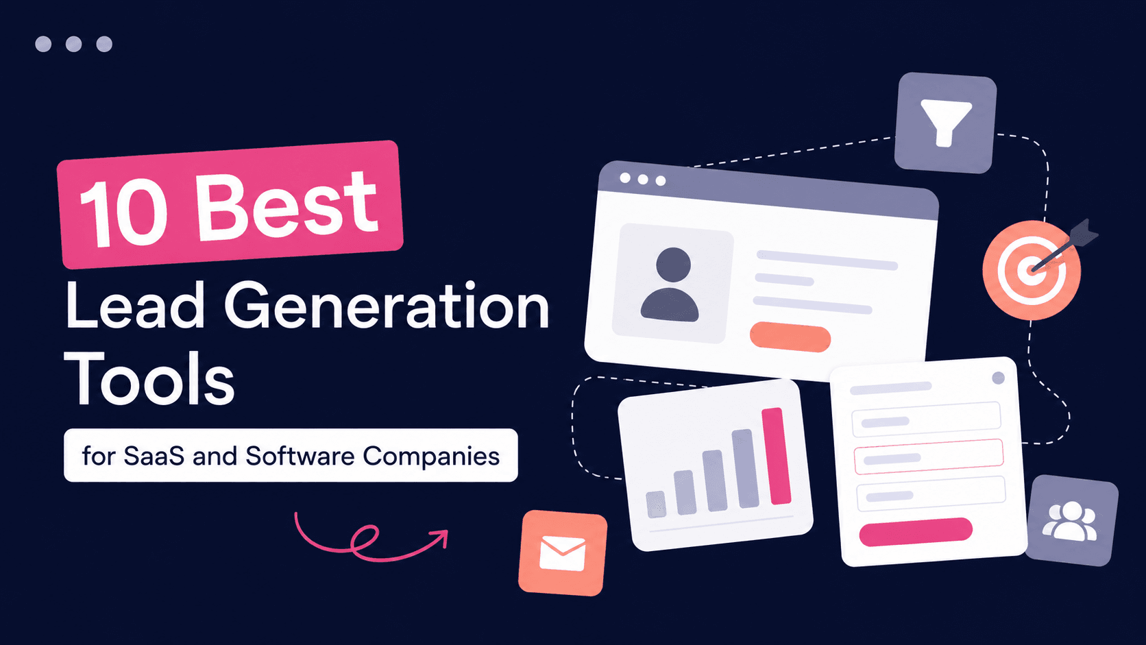 10 Best Lead Generation Tools for SaaS and Software Companies