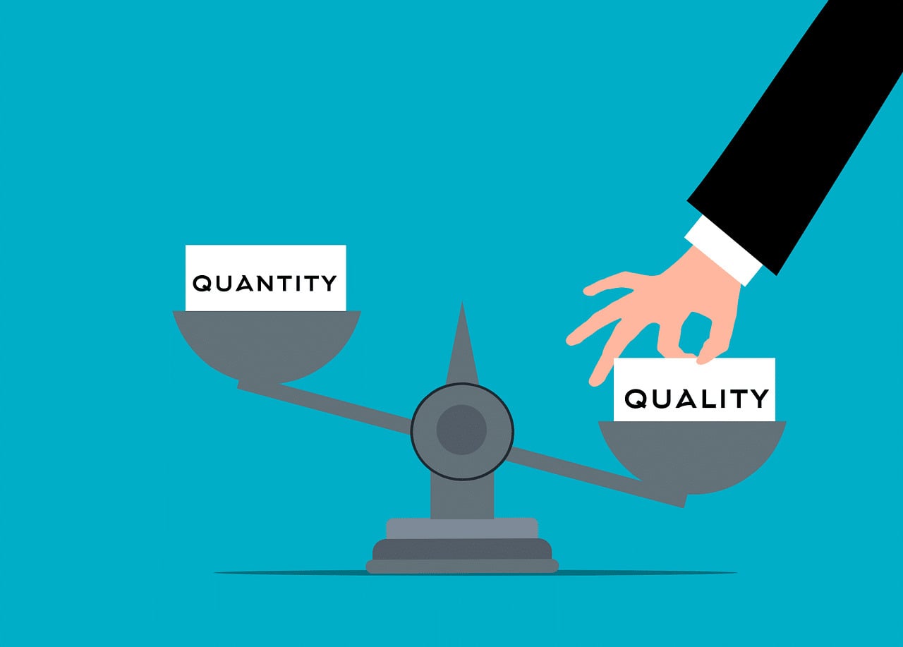 Quantity vs Quality