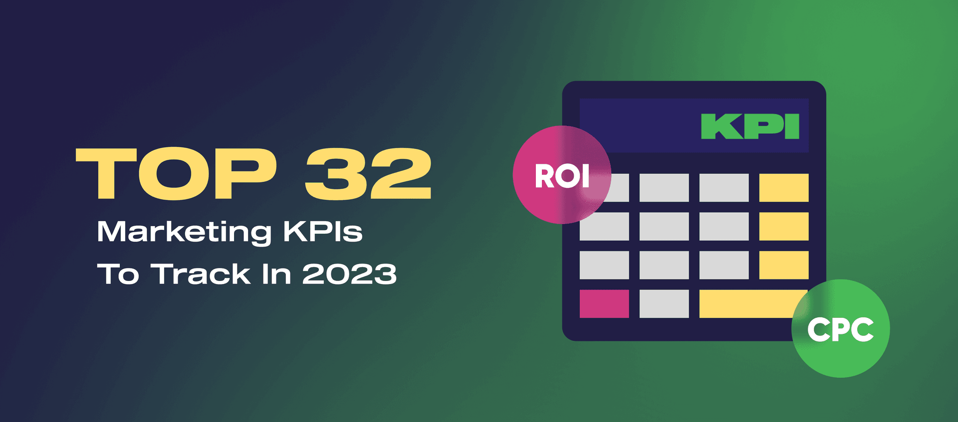 Top 32 Marketing KPIs To Track In 2024