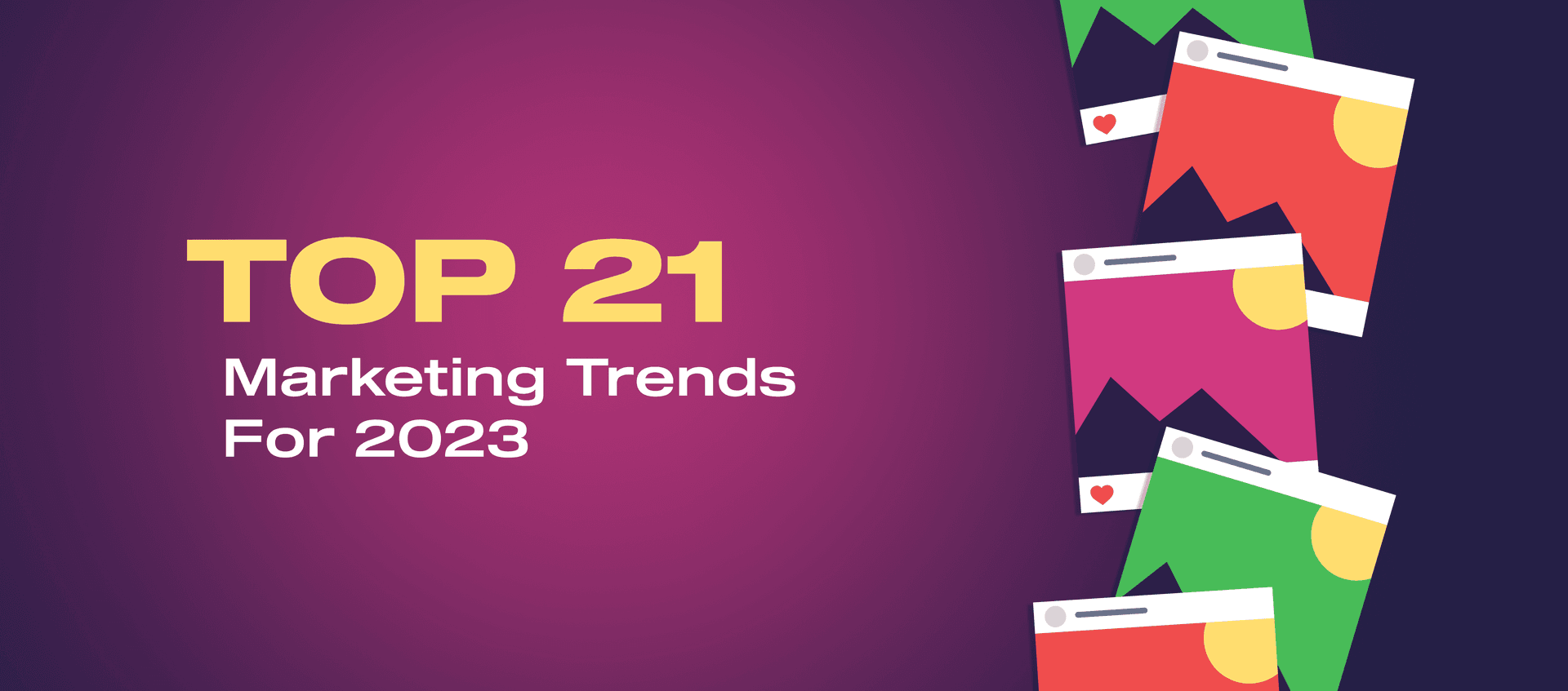 Top 21 Marketing Trends For 2024