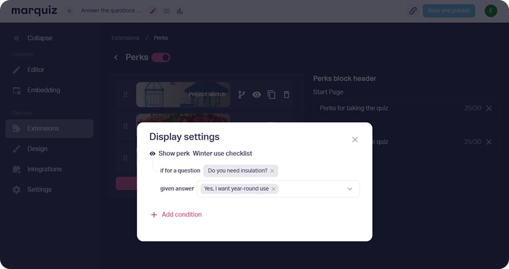 Set a display condition, and the perk goes only to people whose answer it fits