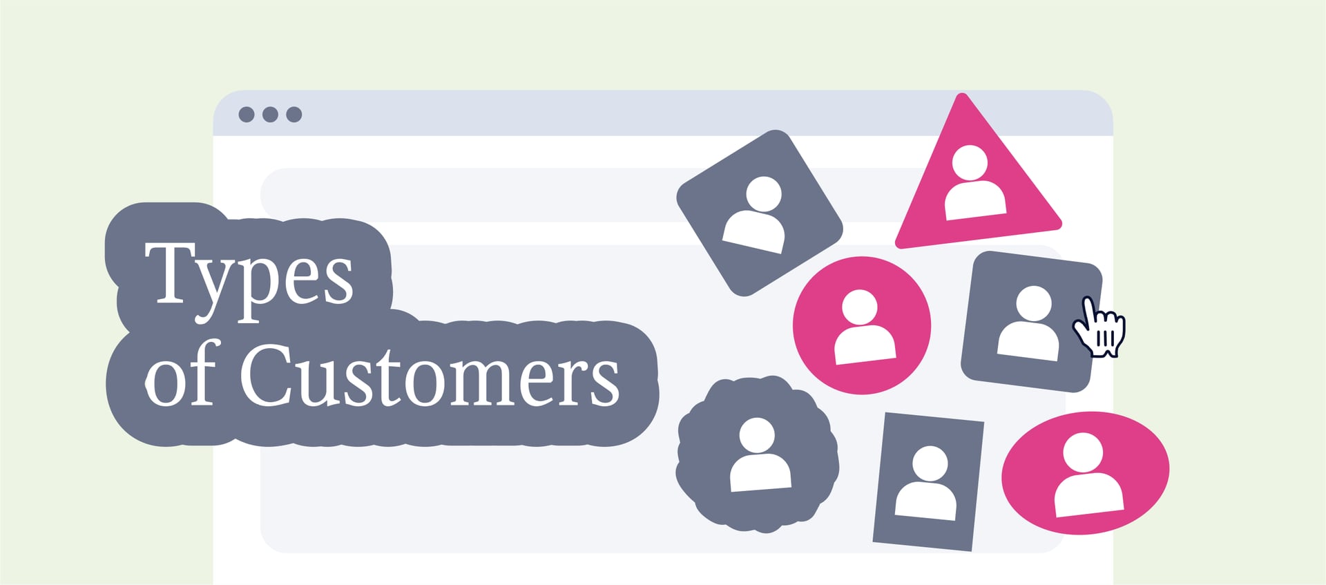 Types of Customers and How to Work With Them: Strategies, Examples and Best Practices 2026